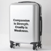 Kindness Strong Cruelty Weak Hankamer Artjunkhaus シール (スーツケース)