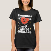 Kindness Takes Courage Be Kind Teacher Unity Day B Tシャツ (正面)