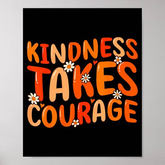 Kindness Takes Courage Orange Unity Day Anti Bully ポスター (正面)