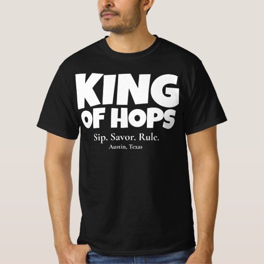 King of Hops - Sip Savorルールカスタム Tシャツ (正面)