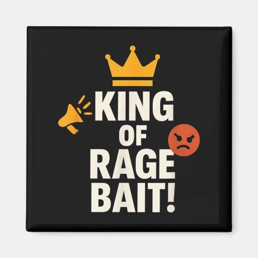 King Of Rage Bait Funny Internet Meme Gamer Quote マグネット (正面)
