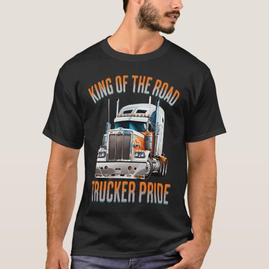 King of the road trucker pride  truck drivers Quot Tシャツ (正面)