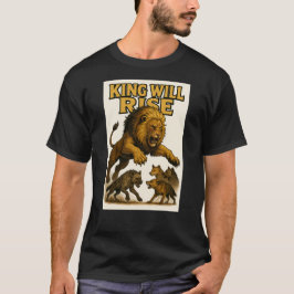 King Will Rise | Motivational Lion Art Tシャツ