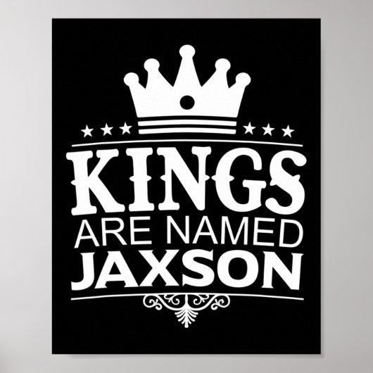 Kings Are Named Jaxson Funny Personalized Name Jok ポスター (正面)