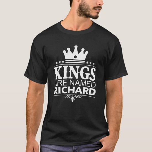 Kings Are Named RICHARD Funny Personalized Name Me Tシャツ (正面)
