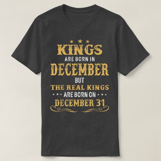 Kings Born In December Real Kings Are Born On Dece Tシャツ (デザイン正面)