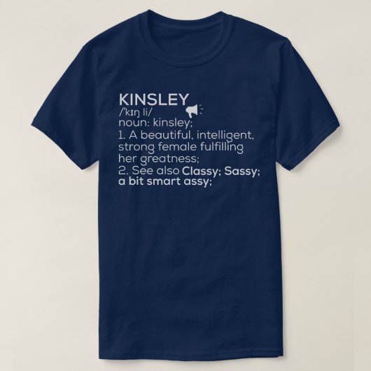 Kinsley名Kinsley定義Kinsley女性名 Tシャツ (デザイン正面)