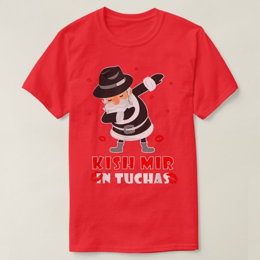 Kish Mir In Tuchas Funny Jewish s Hanukkah Jewish  Tシャツ (デザイン正面)