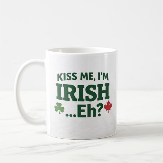 Kiss Me I’m Irish Eh Mug コーヒーマグカップ (左)