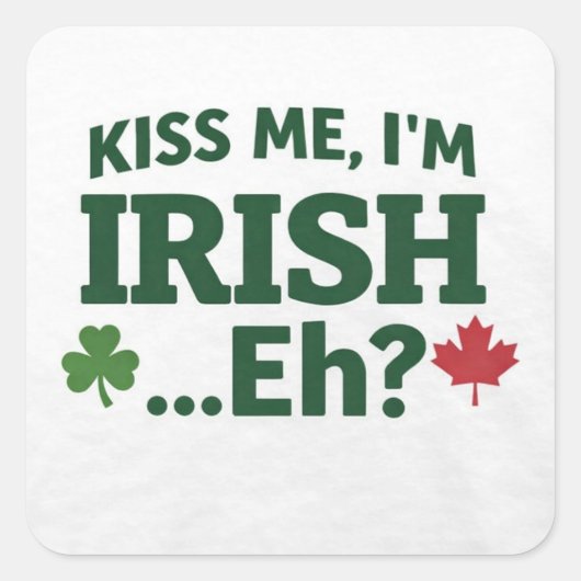 Kiss Me I’m Irish Eh Sticker スクエアシール (正面)