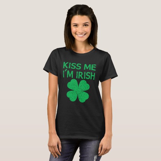 Kiss Me I m Irish Saint Patrick Day Tシャツ (正面フル)