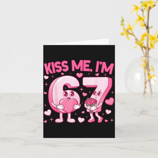 Kiss Me I'm 6 7 Cute Funny 67 Meme Birthday Valent カード (黄色い花)