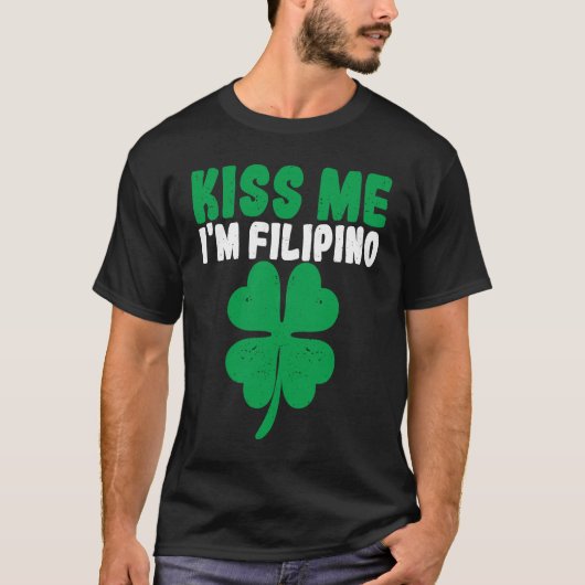 Kiss Me I'm Filipino Irish St Patricks Day Philipp Tシャツ (正面)