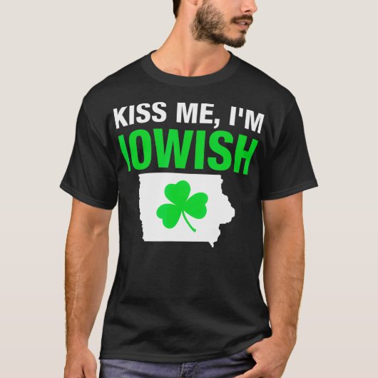 KISS ME IM IOWISH OR DRUNK OR WHATEVER  (2) Tシャツ (正面)