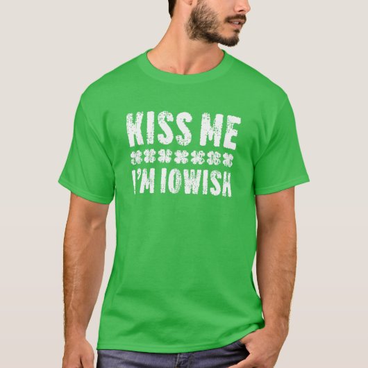Kiss Me I'm Iowish St. Patrick's Day Tシャツ (正面)
