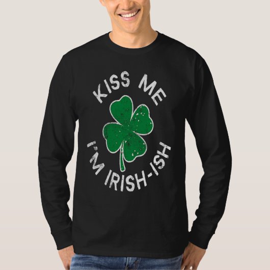 Kiss Me I'm Irish ish Lucky C St Patrick's Day Tシャツ (正面)