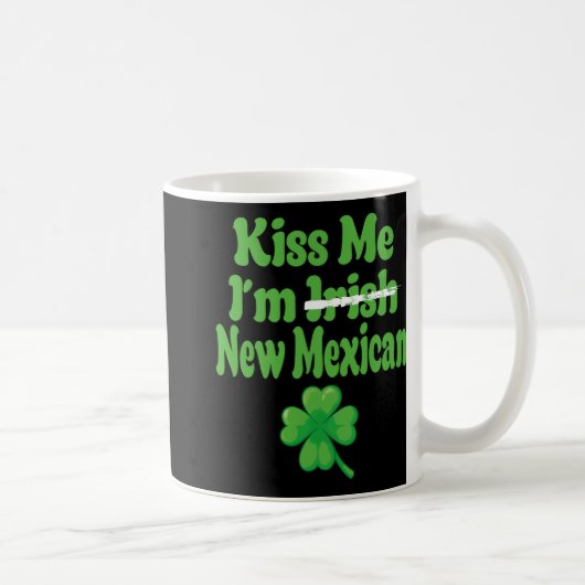 Kiss Me Im Irish New Mexican  コーヒーマグカップ (右)