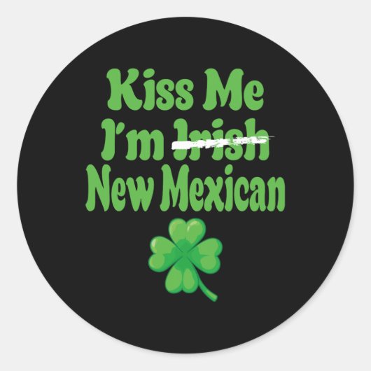 Kiss Me Im Irish New Mexican  ラウンドシール (正面)