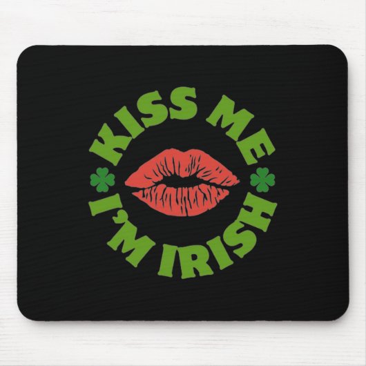 Kiss Me I'm Irish St Patricks Day Celebration Shen マウスパッド (正面)