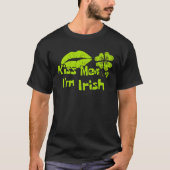 Kiss Me Im Irish  St Patricks Day Tシャツ (正面)