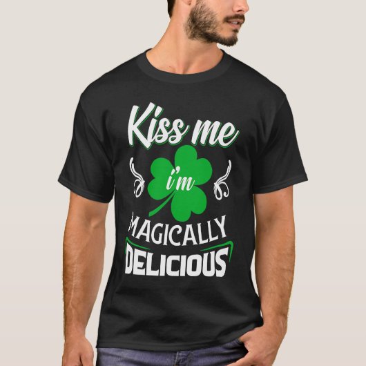 Kiss Me Im Magically Delicious Graphic St Patricks Tシャツ (正面)