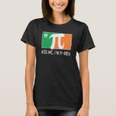 Kiss Me I'm Pi Rish St Patrick's Day Irish Flag C Tシャツ (正面)