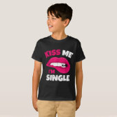 Kiss Me I'm Single Love Happy Valentine Day Wife H Tシャツ (正面フル)