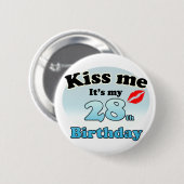 Kiss me it's my 28th Birthday 缶バッジ (正面&裏面)
