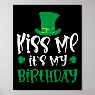 Kiss Me It's My Birthday Shamrock St Patricks Day  ポスター