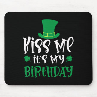 Kiss Me It's My Birthday Shamrock St Patricks Day  マウスパッド