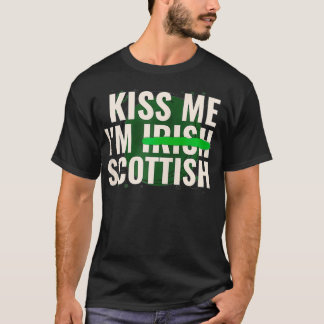 Kiss Me Iu2019m Irish Scottish Funny Scotland St Tシャツ