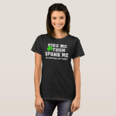 Kiss Me Then Spank Me Not Irish Just Naughty St Pa Tシャツ (正面フル)