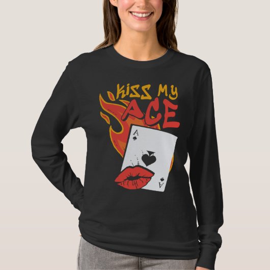 Kiss My Ace  Poker Casino Dealer Tシャツ (正面)