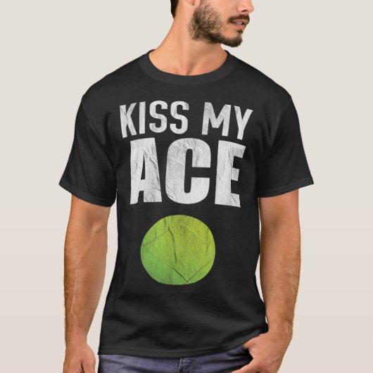 Kiss My Ace Tennis Pun Tシャツ (正面)