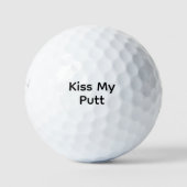 Kiss My Putt Golf Ball Gift - Funny Custom! ゴルフボール (正面)