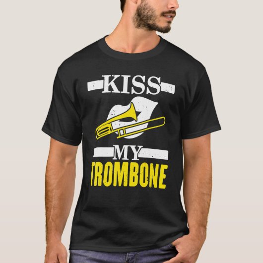 Kiss My Trombone Player Musician Trombonist Instru Tシャツ (正面)
