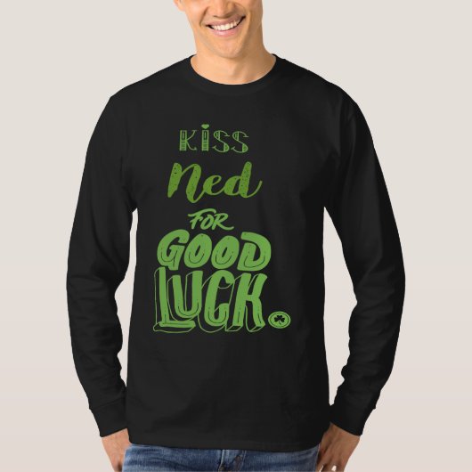 Kiss Ned For Good Luck St Patricks Tシャツ (正面)