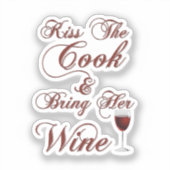 Kiss The Cook and Bring Her Wine シール (正面)