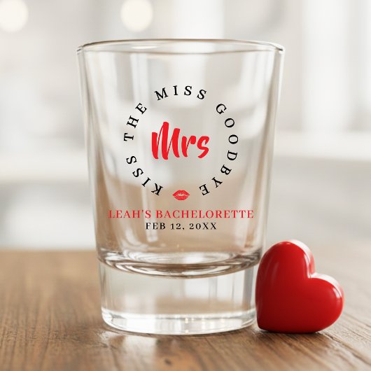 Kiss the Miss Goodbye Mrs Bachelorette Party ショットグラス