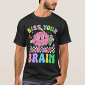 Kiss Your Brain Valentines Autism Awareness Teache Tシャツ (正面)