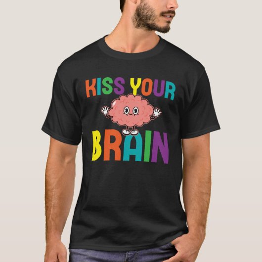 Kiss Your Cute Brain Teacher Appreciation Back To  Tシャツ (正面)