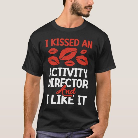 kissed an Activity director Tシャツ (正面)