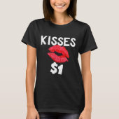 Kisses For Only One Dollar Valentine's Day Edition Tシャツ (正面)