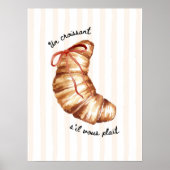 Kitchen Art Print Un Croissant S'il Vous Plaît  ポスター (正面)