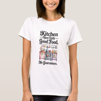 Kitchen Open Daily – Funny Kitchen Humor Tシャツ