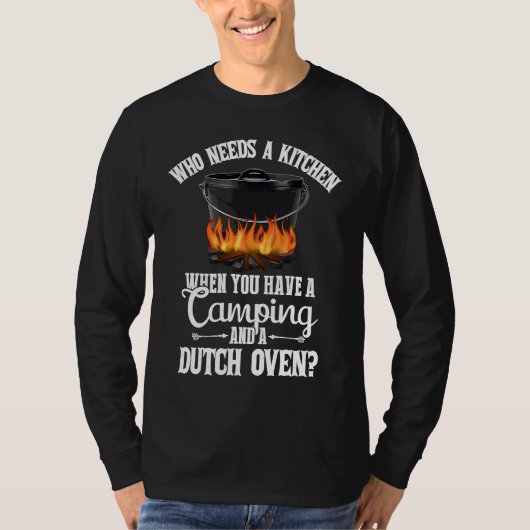 Kitchen Outdoor Campfire Cooking Dutch Oven Funny  Tシャツ (正面)