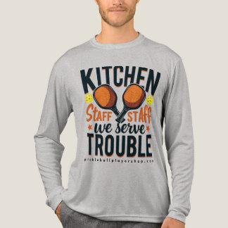 "Kitchen Staff" Pickleball Long Sleeve Shirt  トライブレンドＴシャツ