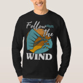 Kiteboarder Follow The Wind Kitesurfer Kite Surf K Tシャツ (正面)