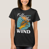 Kiteboarder Follow The Wind Kitesurfer Kite Surf K Tシャツ (正面)