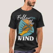 Kiteboarder Follow The Wind Kitesurfer Kite Surf K Tシャツ (正面)